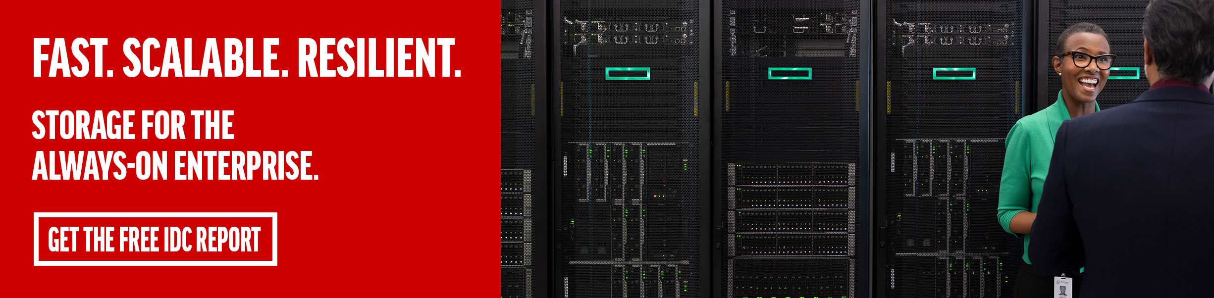 FAST. SCALABLE. RESILIENT. STORAGE FOR THE ALWAYS-ON ENTERPRISE