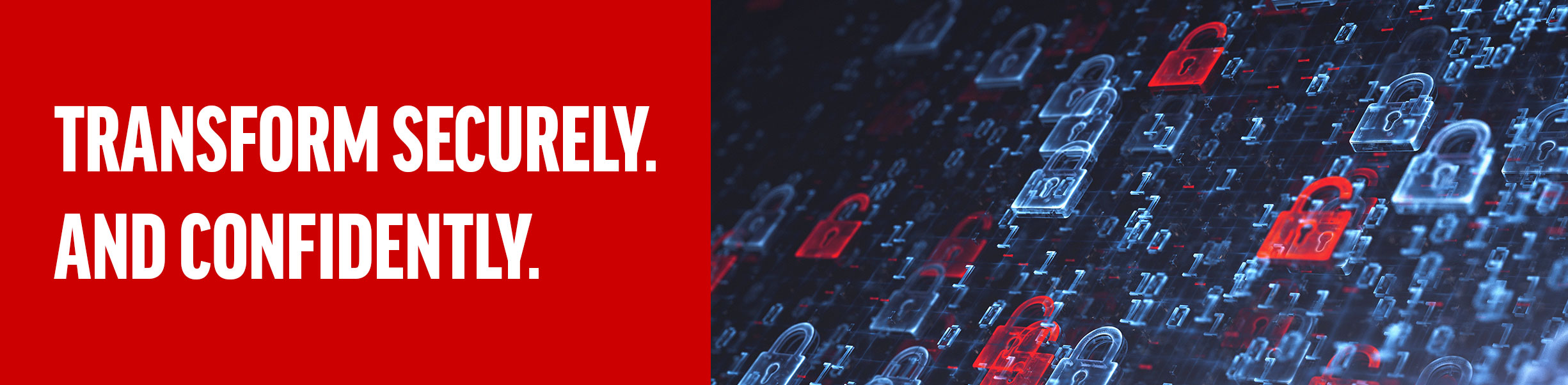 Transform securely. And confidently.