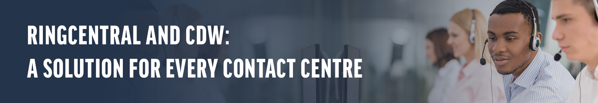 RingCentral_Value Prop_Contact Centre Landing page banner V1